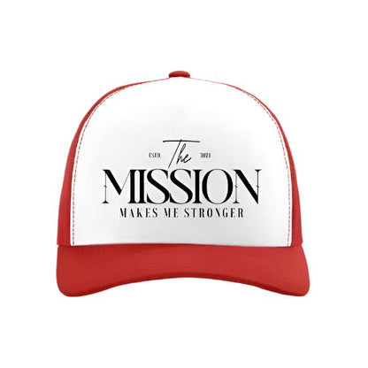 Red and white Trucker Cap featuring 'The Mission Makes Me Stronger' slogan in bold typography, emphasizing resilience and motivation.