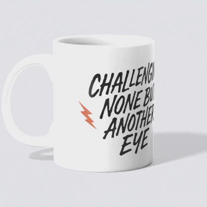 CHALLENGING - COFFEE MUG