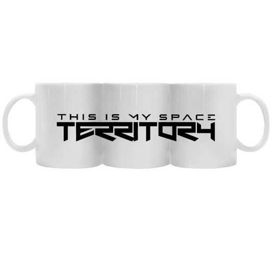 THIS IS MY SPACE TERRITORY - COFFEE MUG