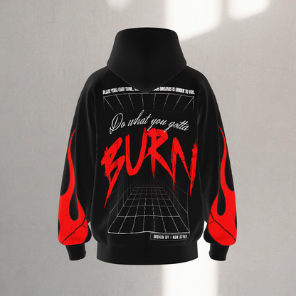 Do What You Gotta Burn Hoodie - NOK Style with Red Flames