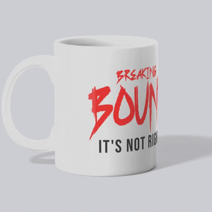 BREAKING BOUNDARIES - COFFEE MUG