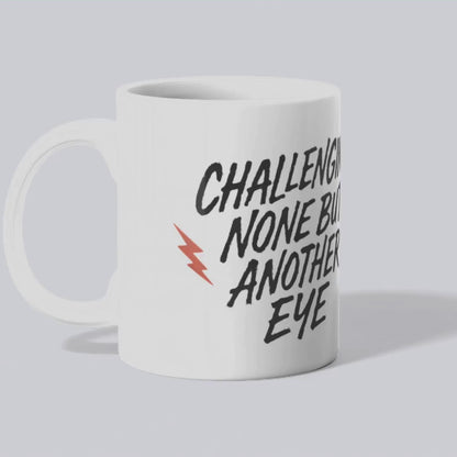 CHALLENGING - COFFEE MUG