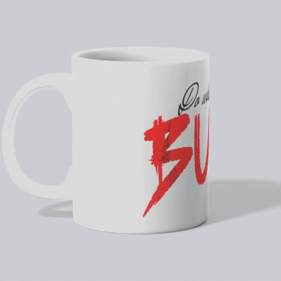 Full view of the 'Do What You Gotta Burn' coffee mug with bold red lettering.